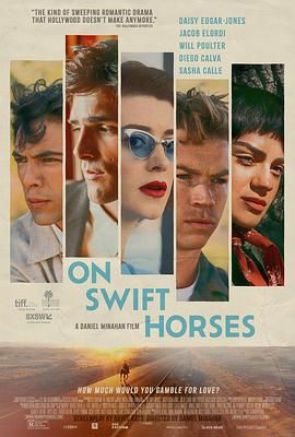 海角社区成人版《快马驰情 On Swift Horses》免费在线观看